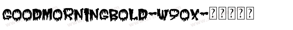 GoodMorningBold-w9ox字体转换