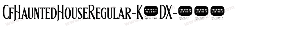 CfHauntedHouseRegular-K3DX字体转换