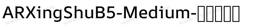 ARXingShuB5-Medium字体转换