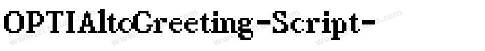 OPTIAltoGreeting-Script字体转换