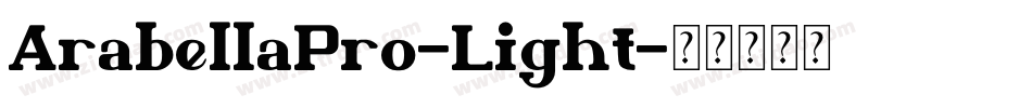 ArabellaPro-Light字体转换