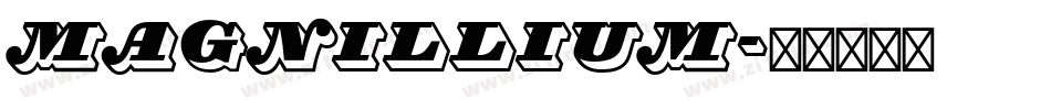 Magnillium字体转换