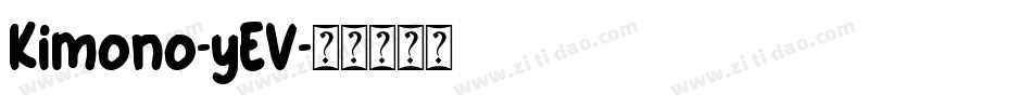 Kimono-yEV字体转换