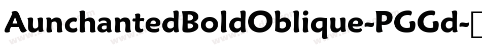 AunchantedBoldOblique-PGGd字体转换