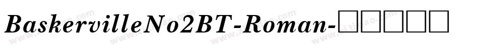 BaskervilleNo2BT-Roman字体转换