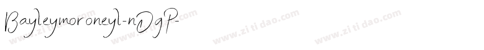 Bayleymoroneyl-nDgP字体转换