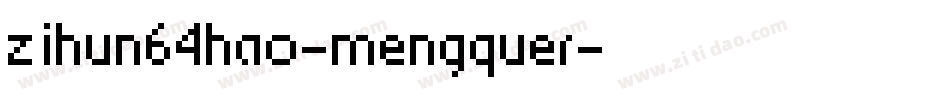 zihun64hao-mengquer字体转换