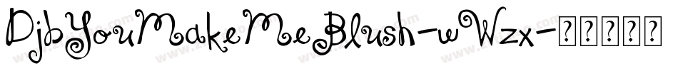 DjbYouMakeMeBlush-wWzx字体转换