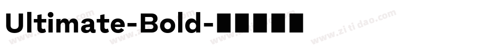 Ultimate-Bold字体转换