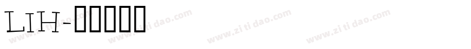 LIH字体转换