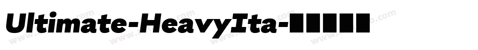 Ultimate-HeavyIta字体转换