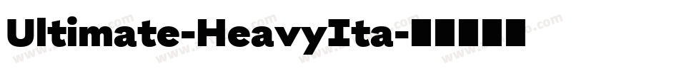 Ultimate-HeavyIta字体转换