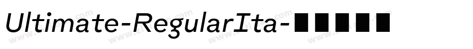 Ultimate-RegularIta字体转换