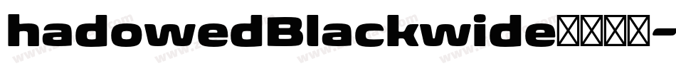 hadowedBlackwide英文字体字体转换