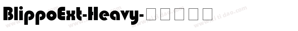 BlippoExt-Heavy字体转换