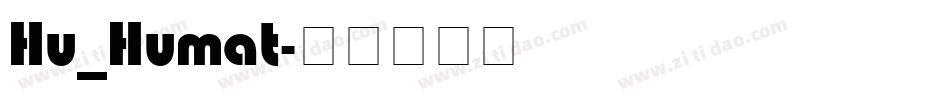 Hu_Humat字体转换