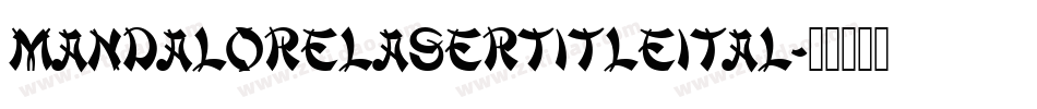 mandalorelasertitleital字体转换