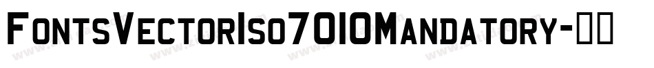 FontsVectorIso7010Mandatory字体转换