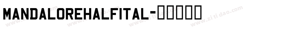 mandalorehalfital字体转换