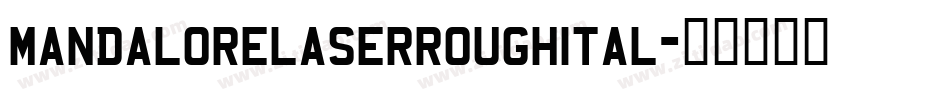 mandalorelaserroughital字体转换