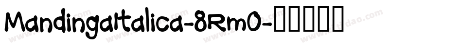 MandingaItalica-8Rm0字体转换