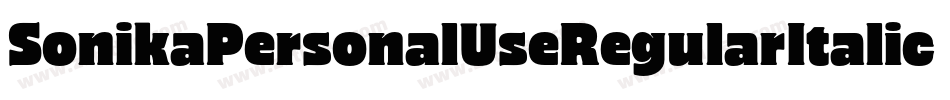 SonikaPersonalUseRegularItalic-z4VL字体转换 SonikaPersonalUseRegularItalic-z4VL字体转换