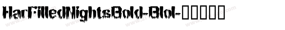 HarFilledNightsBold-Blol字体转换