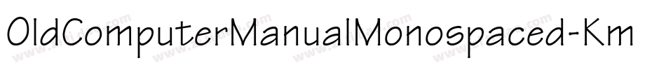 OldComputerManualMonospaced-KmlZ字体转换