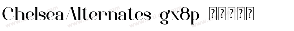 ChelseaAlternates-gx8p字体转换