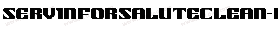 ServinForSaluteClean-RXnM字体转换