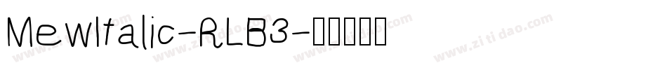 MewItalic-RLB3字体转换