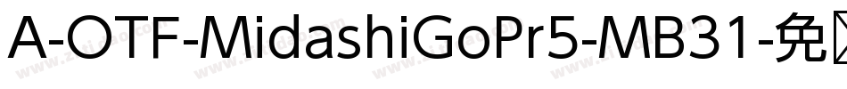 A-OTF-MidashiGoPr5-MB31字体转换