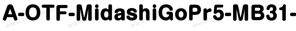 A-OTF-MidashiGoPr5-MB31字体转换
