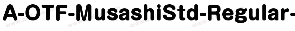 A-OTF-MusashiStd-Regular字体转换