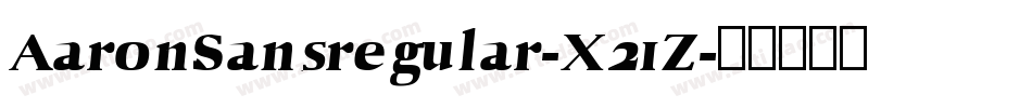 AaronSansregular-X21Z字体转换
