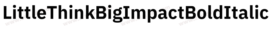 LittleThinkBigImpactBoldItalic-KDXe字体转换