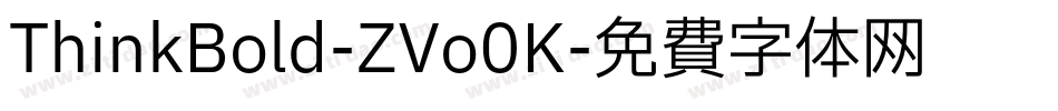 ThinkBold-ZVo0K字体转换