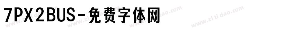 7PX2BUS字体转换