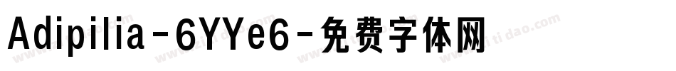 Adipilia-6YYe6字体转换