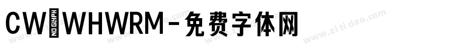CW_WHWRM字体转换