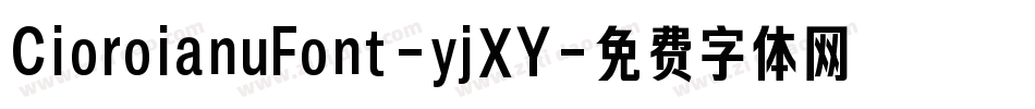 CioroianuFont-yjXY字体转换