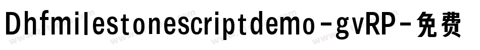 Dhfmilestonescriptdemo-gvRP字体转换