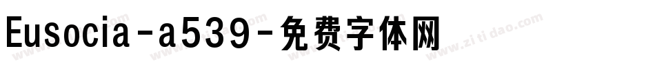 Eusocia-a539字体转换