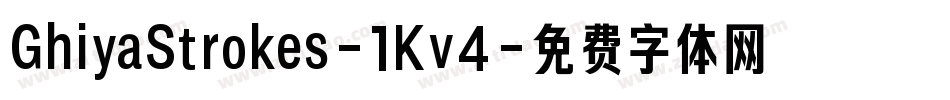 GhiyaStrokes-1Kv4字体转换