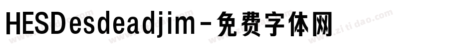HESDesdeadjim字体转换
