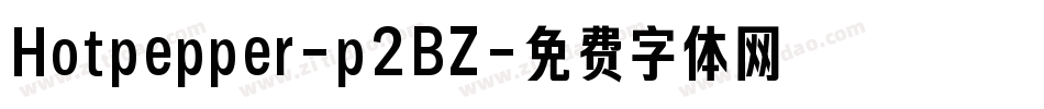 Hotpepper-p2BZ字体转换