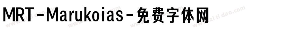MRT-Marukoias字体转换