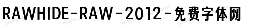 RAWHIDE-RAW-2012字体转换