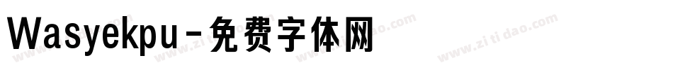 Wasyekpu字体转换