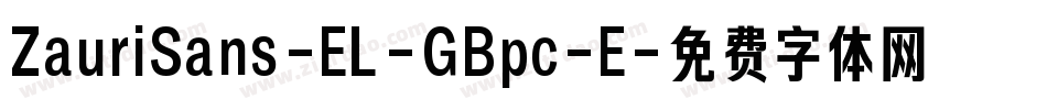 ZauriSans-EL-GBpc-E字体转换